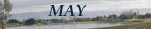 &nbsp;&nbsp;&nbsp;&nbsp;&nbsp;&nbsp;&nbsp;&nbsp;MAY&nbsp;&nbsp;&nbsp;&nbsp;&nbsp;&nbsp;&nbsp;&nbsp;
